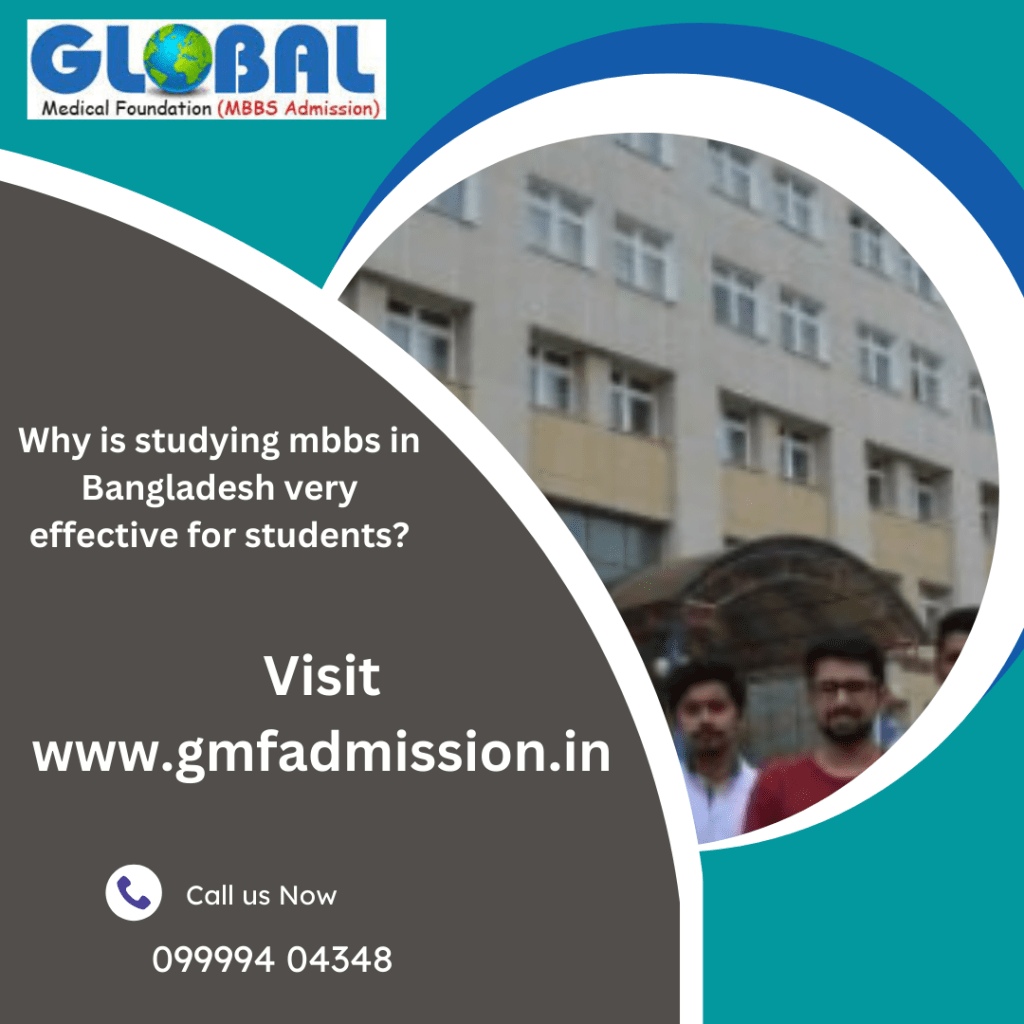 Why is studying mbbs in Bangladesh very effective for&nbsp;students?