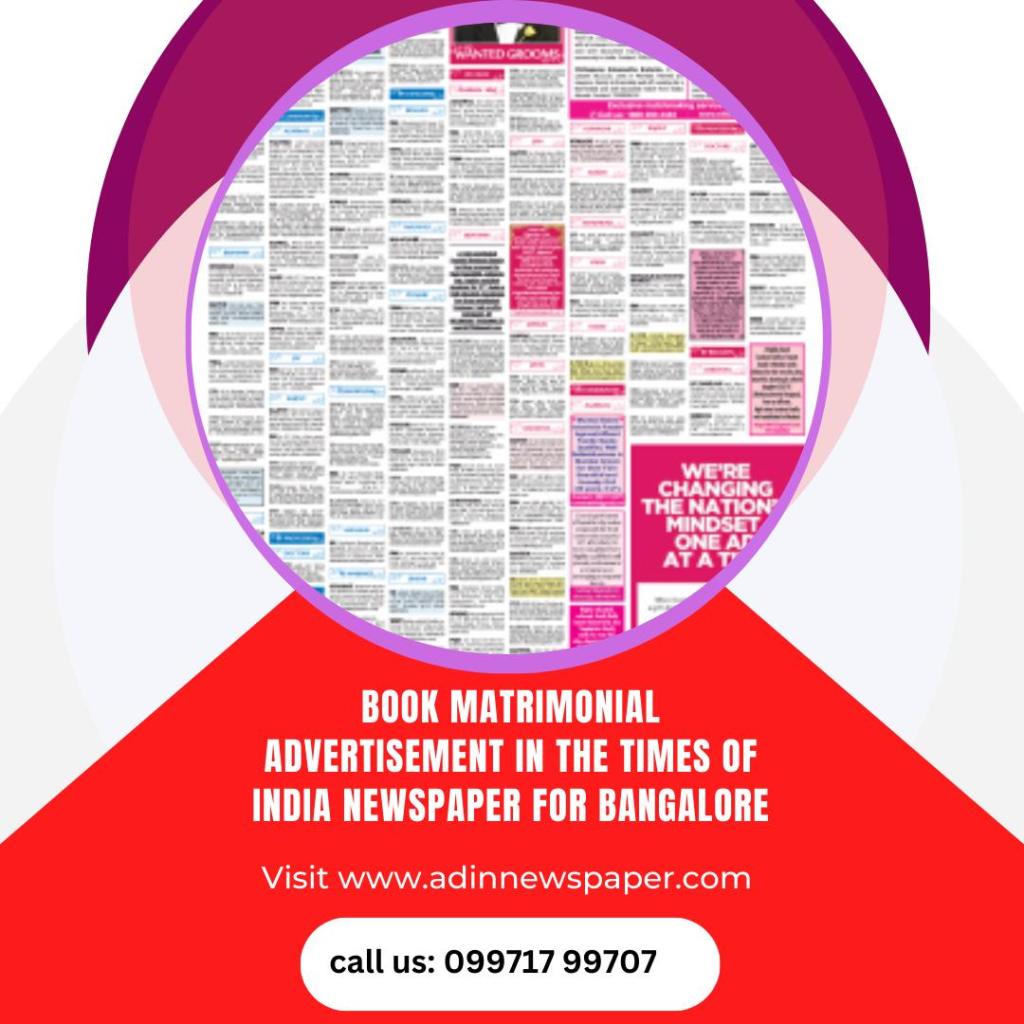 Why People Want to publish matrimonial advertisements in The Times of India&nbsp;Newspaper?
