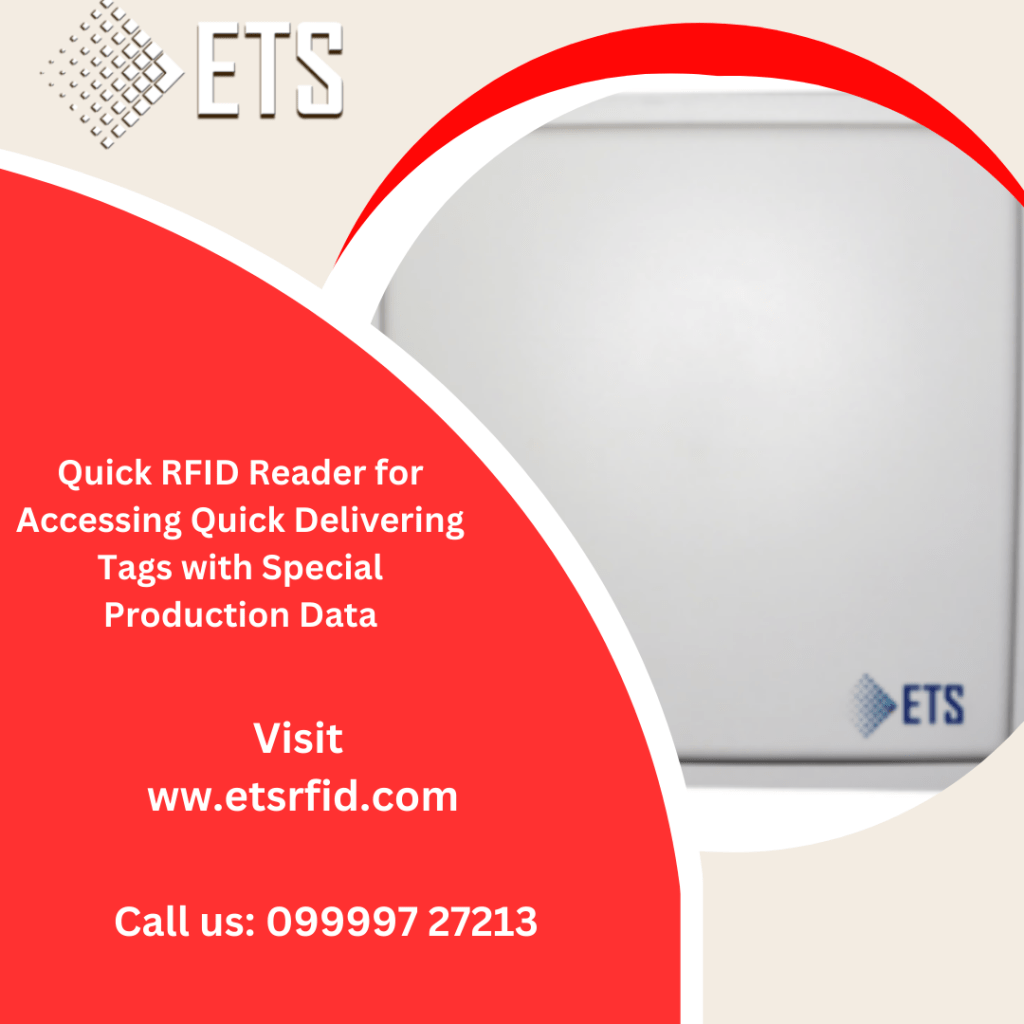 Quick RFID Reader for Accessing Quick Delivering Tags with Special Production Data
