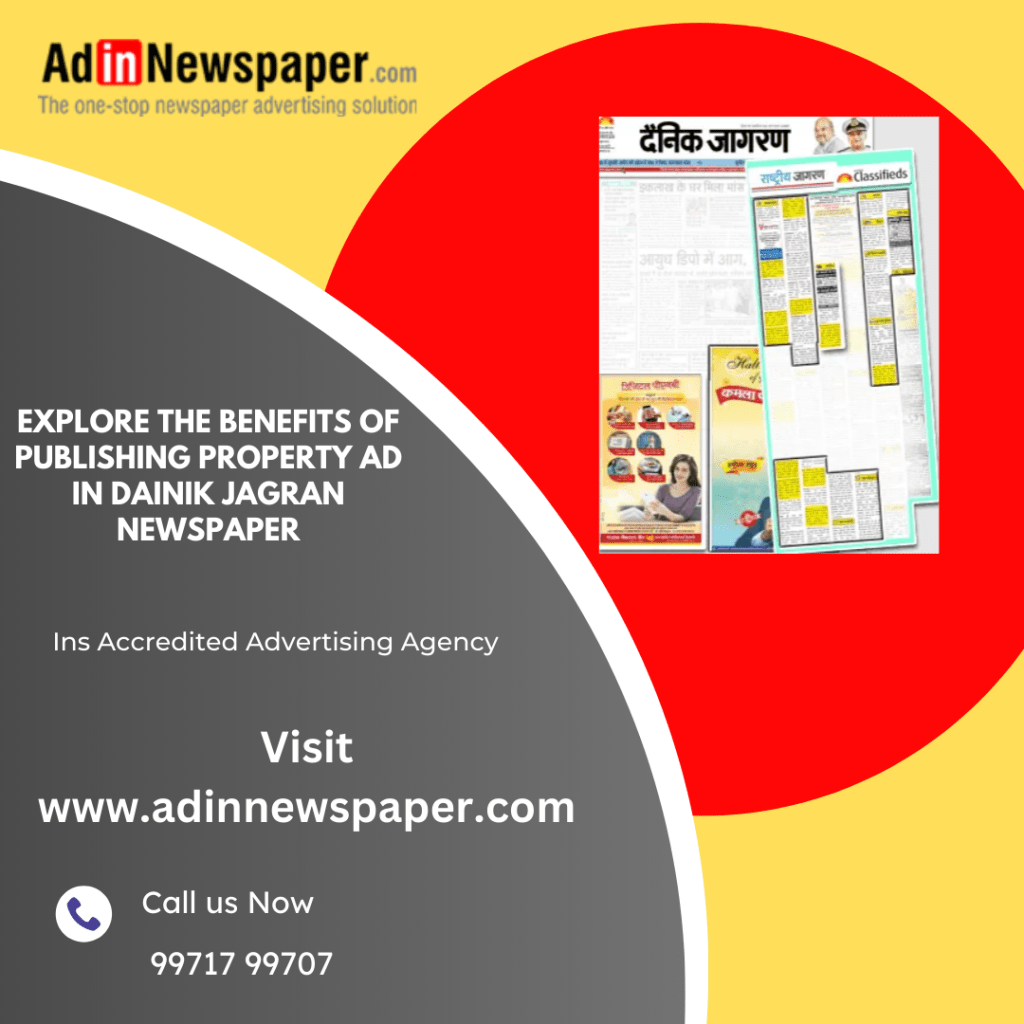 Explore The Benefits of Publishing Property Ad in Dainik Jagran&nbsp;Newspaper