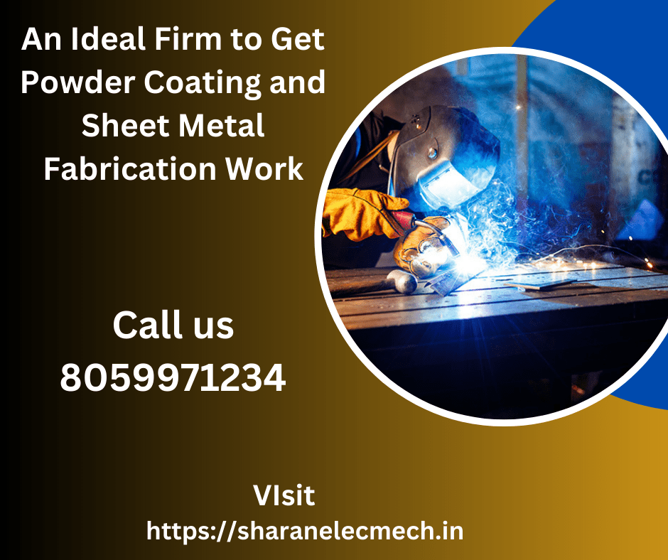 An Ideal Firm to Get Powder Coating and Sheet Metal Fabrication&nbsp;Work
