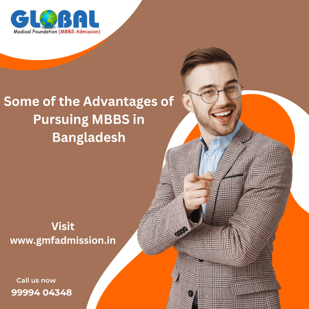 Some of the Advantages of Pursuing MBBS in Bangladesh