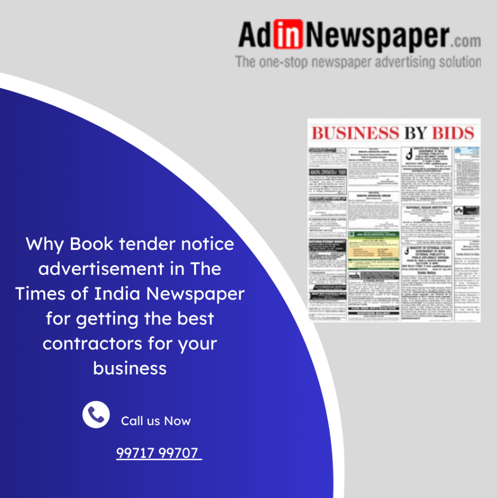 Why Book tender notice advertisement in The Times of India Newspaper for getting the best contractors for your&nbsp;business