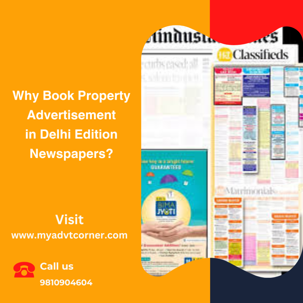 Why Book Property Advertisement in Delhi Edition&nbsp;Newspapers?
