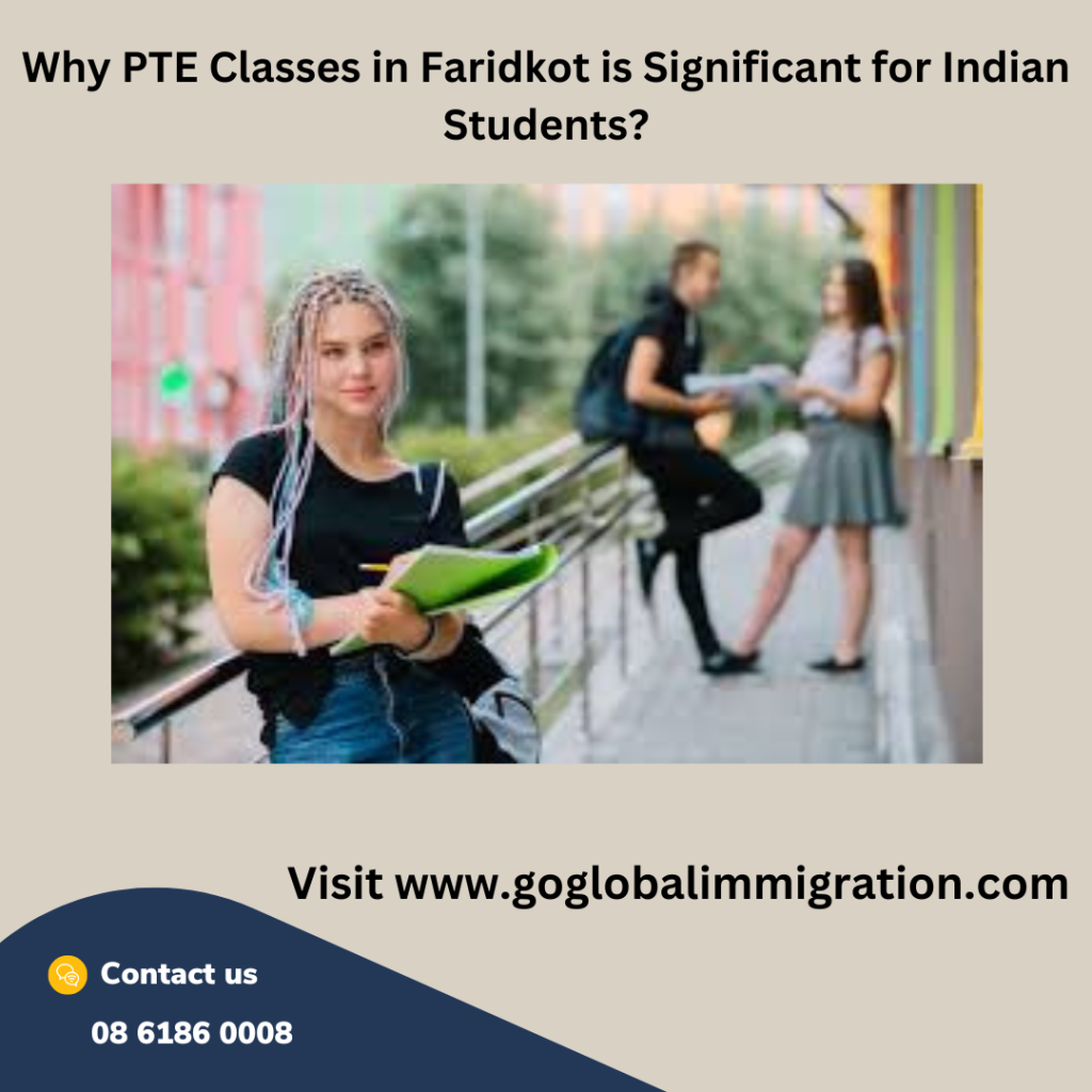 Why PTE Classes in Faridkot is Significant for Indian&nbsp;Students?