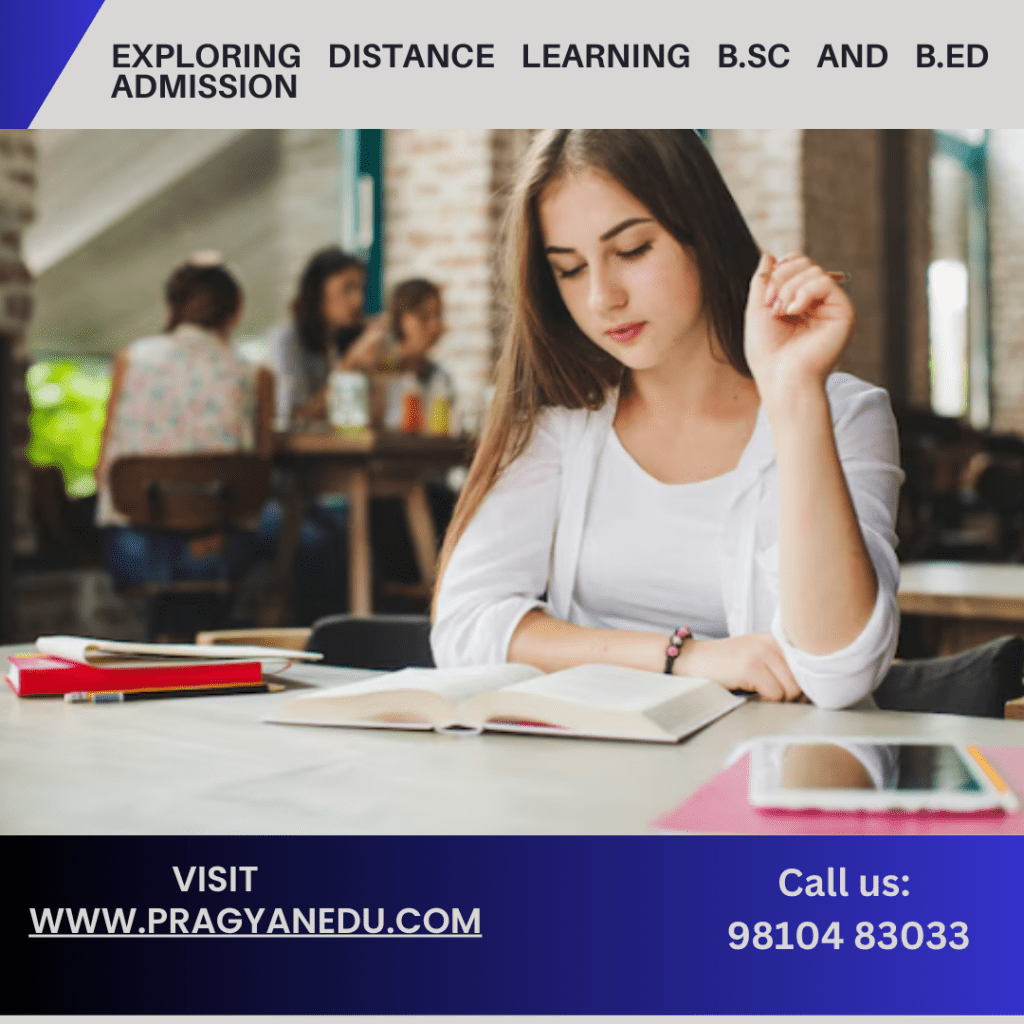 Exploring Distance Learning B.Sc and B.Ed&nbsp;Admission
