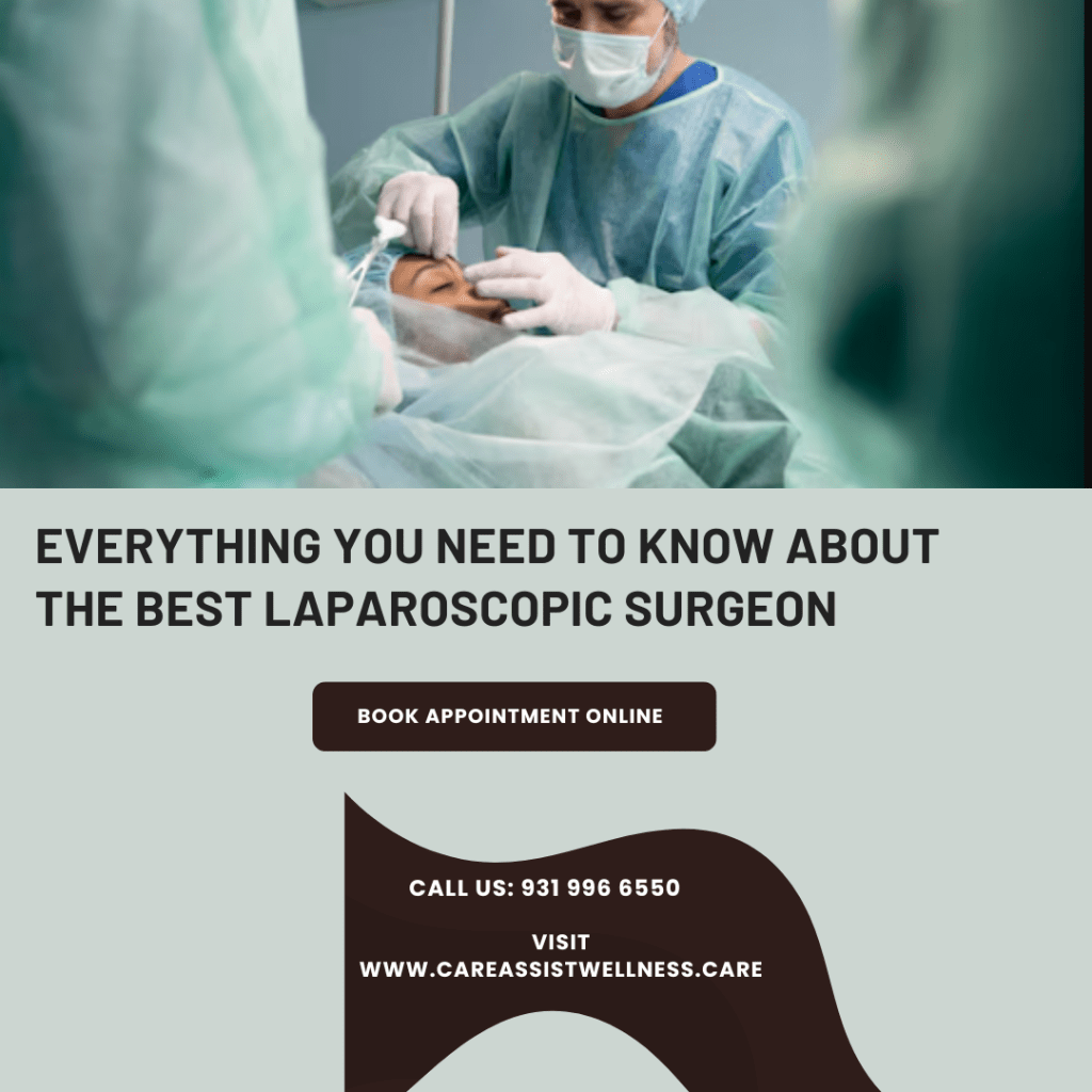 Everything You Need To Know About The Best Laparoscopic&nbsp;Surgeon