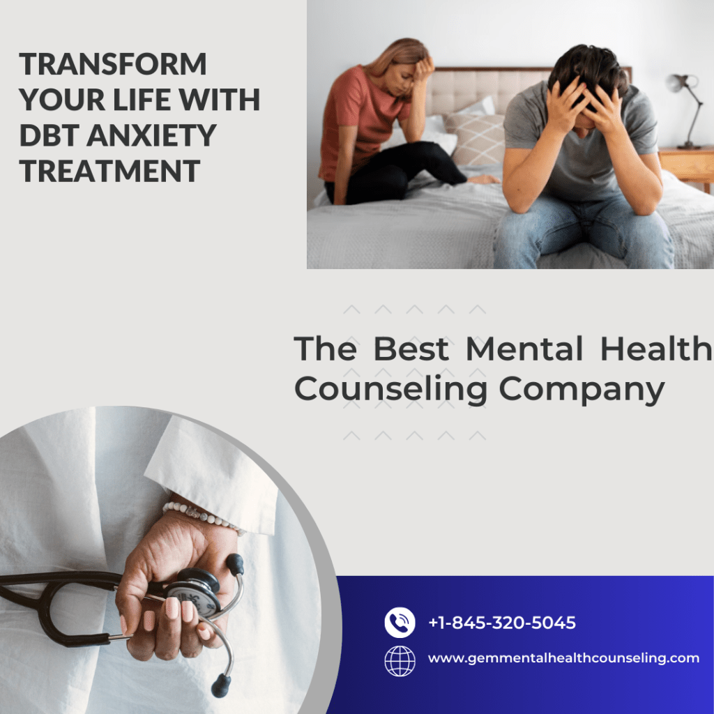 Transform Your Life with DBT Anxiety&nbsp;Treatment
