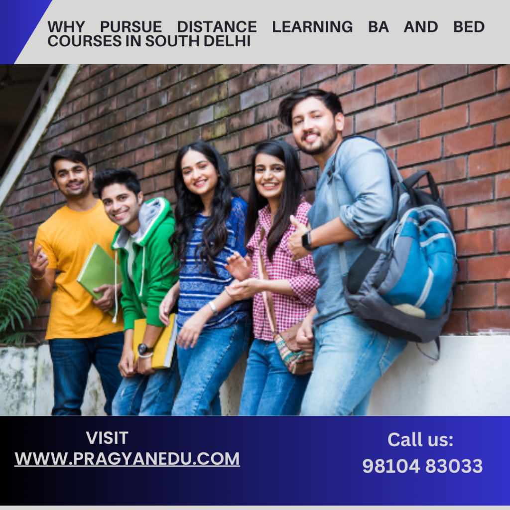 Why pursue distance learning BA and BED courses in South&nbsp;Delhi