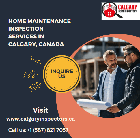 The Importance of Home Maintenance Inspection: Why Calgary Home Inspectors Are Your Best&nbsp;Choice