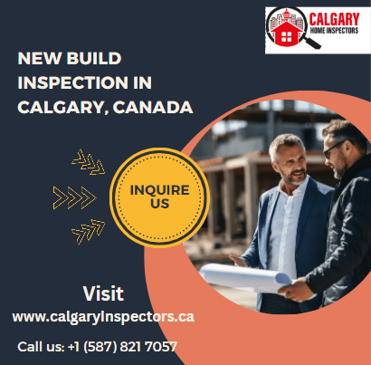 Ensure Your Dream Home is Perfect: New Build Inspections Canada by Calgary Home Inspectors