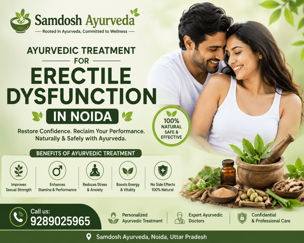 Explore Ayurvedic Treatment for Erectile Dysfunction in Noida with Samdosh&nbsp;Ayurved